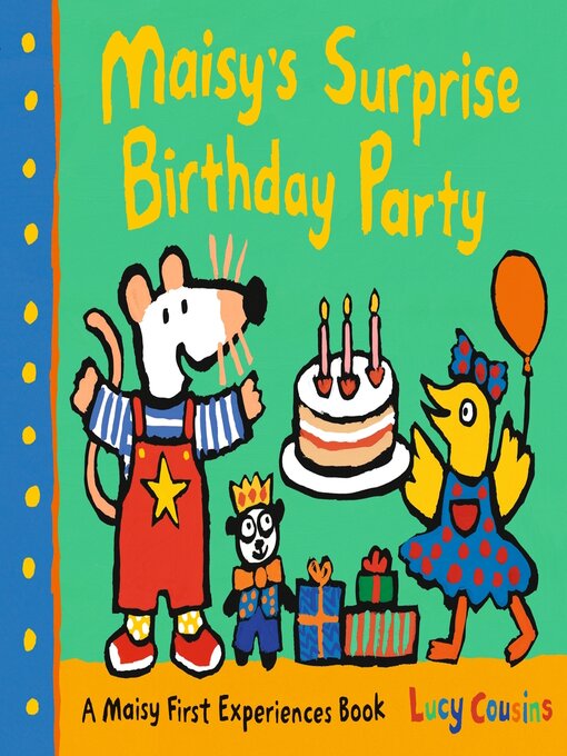 Title details for Maisy's Surprise Birthday Party by Lucy Cousins - Available